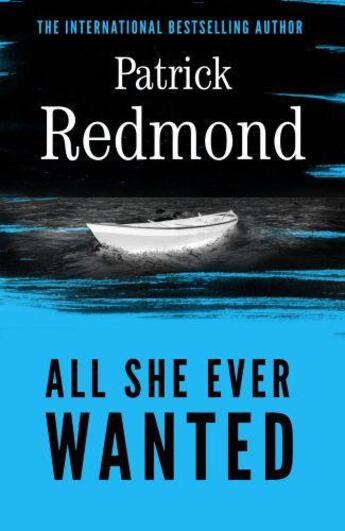 Couverture du livre « All She Ever Wanted » de Patrick Redmond aux éditions Little Brown Book Group Digital