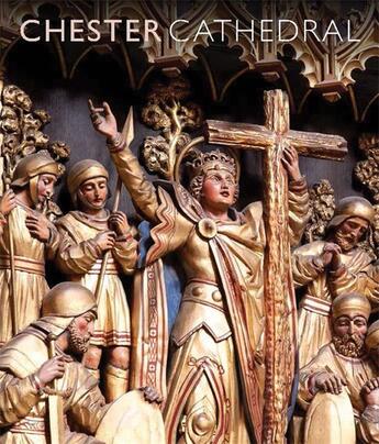 Couverture du livre « Chester cathedral » de  aux éditions Scala Gb