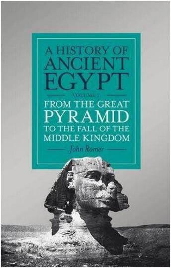Couverture du livre « A history of ancient egypt vol 2 from the great pyramid to the fall of the middle kingdom » de John Romer aux éditions Penguin Uk