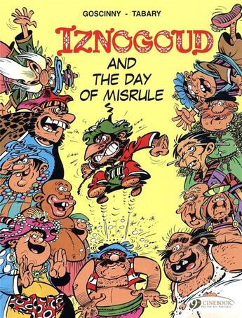 Couverture du livre « Iznogoud t.3 ; Iznogoud and the day of misrule » de Jean Tabary et Rene Goscinny aux éditions Cinebook