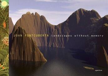 Couverture du livre « Joan fontcuberta landscapes without memory » de Joan Fontcuberta aux éditions Aperture