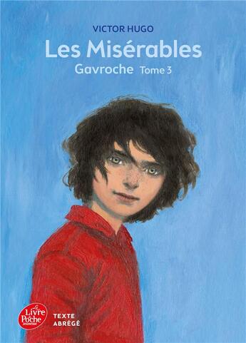 Couverture du livre « Les misérables Tome 3 ; Gavroche » de Victor Hugo aux éditions Le Livre De Poche Jeunesse