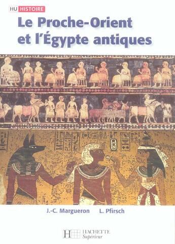 Couverture du livre « Hu Histoire ; Le Proche-Orient Et L'Egypte Antiques » de Jean-Claude Margueron et L Pfirsch aux éditions Hachette Education