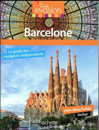 Couverture du livre « GUIDE EVASION EN VILLE : Barcelone » de Collectif Hachette aux éditions Hachette Tourisme