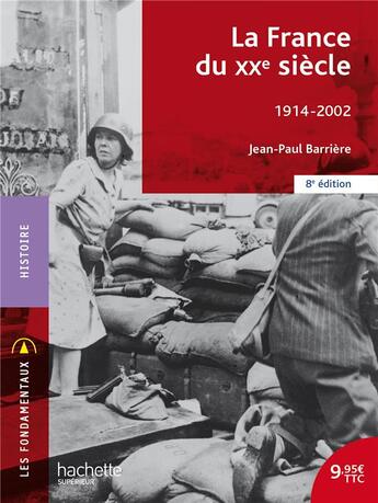 Couverture du livre « La France au XXe siècle » de Jean-Paul Barriere aux éditions Hachette Education