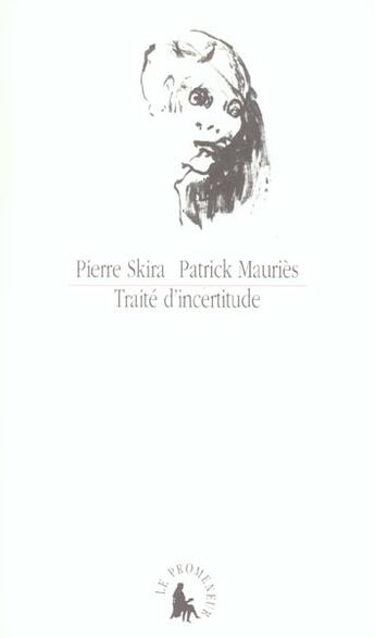 Couverture du livre « Traité d'incertitude » de Pierre Skira aux éditions Gallimard