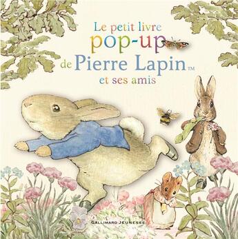 Couverture du livre « Le petit livre pop-up de Pierre Lapin et ses amis » de Beatrix Potter aux éditions Gallimard-jeunesse