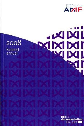 Couverture du livre « Rapport annuel 2008 ; autorité des marchés financiers » de  aux éditions Documentation Francaise