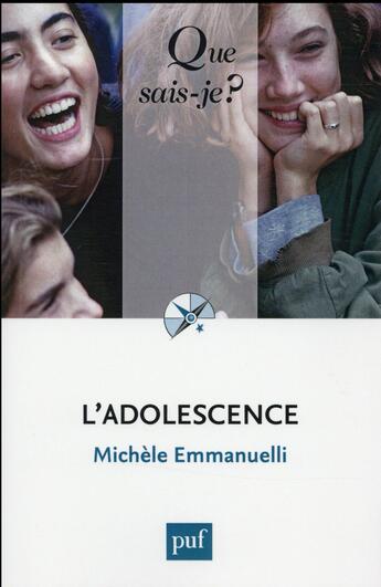 Couverture du livre « L'adolescence (3e édition) » de Michele Emmanuelli aux éditions Que Sais-je ?