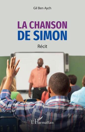 Couverture du livre « La chanson de Simon » de Ben Aych Gil aux éditions L'harmattan