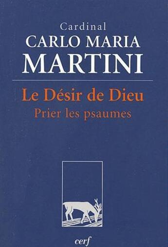 Couverture du livre « Le Désir de Dieu » de Carlo Maria Martini aux éditions Cerf