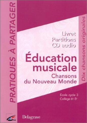 Couverture du livre « Education Musicale ; Chansons Du Nouveau Monde » de Ravet et Vlachopoulos aux éditions Delagrave