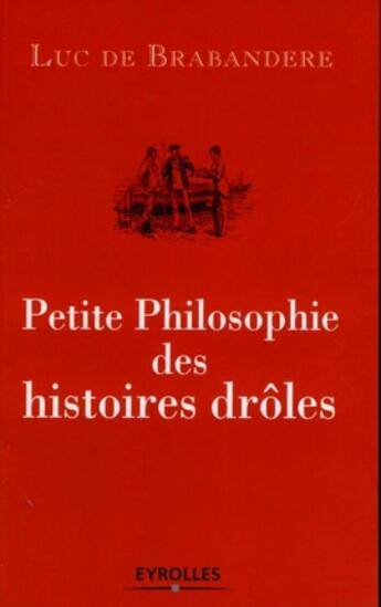 Couverture du livre « Petite philosophie des histoires drôles » de Brabandere (De) aux éditions Organisation