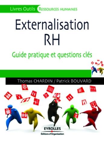 Couverture du livre « Externalisation RH ; guide pratique et questions clés » de Chardin/Bouvard aux éditions Organisation