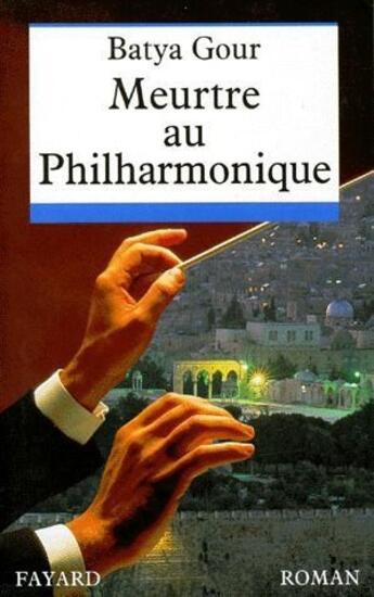 Couverture du livre « Meurtre au philamornique » de Batya Gour aux éditions Fayard