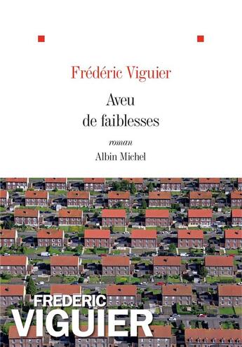 Couverture du livre « Aveu de faiblesses » de Frederic Viguier aux éditions Albin Michel