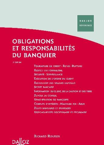 Couverture du livre « Obligations et responsabilités du banquier (2e édition) » de Richard Routier aux éditions Dalloz