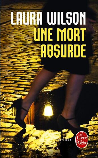 Couverture du livre « Une mort absurde » de Laura Wilson aux éditions Le Livre De Poche