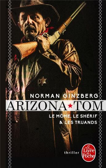 Couverture du livre « Arizona Tom » de Norman Ginzberg aux éditions Le Livre De Poche