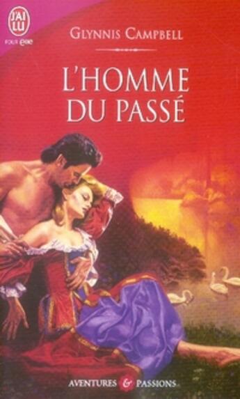 Couverture du livre « L'homme du passé » de Glynnis Campbell aux éditions J'ai Lu