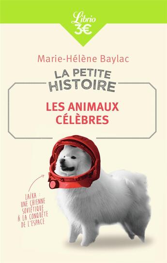 Couverture du livre « La petite histoire : les animaux célèbres » de Marie-Helene Baylac aux éditions J'ai Lu