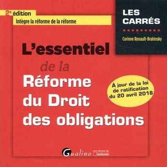 Couverture du livre « L'essentiel de la réforme du droit des obligations (2e édition) » de Corinne Renault-Brahinsky aux éditions Gualino