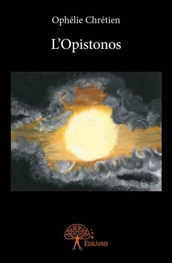 Couverture du livre « L'Opistonos » de Ophelie Chretien aux éditions Edilivre