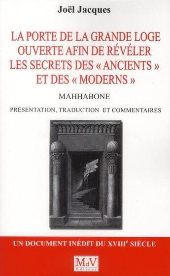 Couverture du livre « Porte de la grande loge ouverte afin de révéler les secrets de la franc-maçonnerie » de Joel Jacques aux éditions Maison De Vie