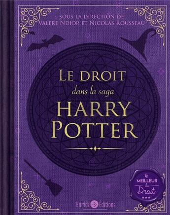 Couverture du livre « Le droit dans la saga Harry Potter » de Nicolas Rousseau et Valere Ndior et Collectif aux éditions Enrick B.