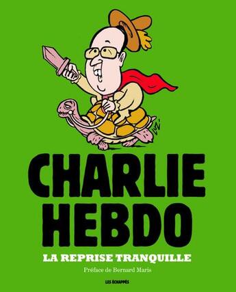 Couverture du livre « La reprise tranquille ; Charlie hebdo ; l'année 2014 en dessins » de  aux éditions Les Echappes