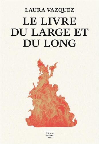 Couverture du livre « Le livre du large et du long » de Laura Vazquez aux éditions Editions Du Sous Sol