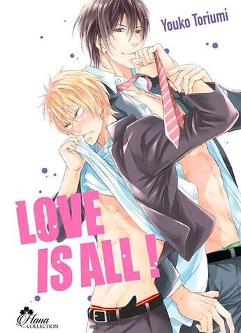 Couverture du livre « Love is all ! » de Youko Toriumi aux éditions Boy's Love