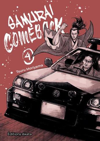 Couverture du livre « Samuraï comeback Tome 4 » de Tsuru Moriyama aux éditions Akata