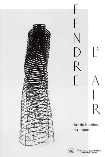 Couverture du livre « Fendre l'air ; art du bambou au Japon » de  aux éditions Skira Paris