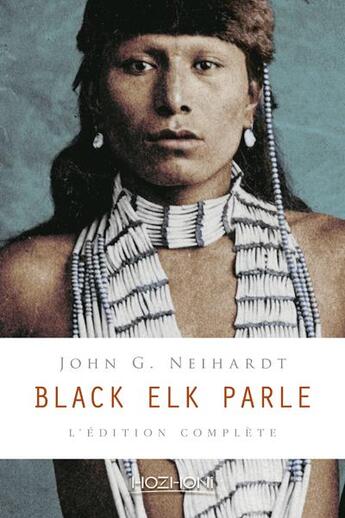 Couverture du livre « Black elk speaks » de John G. Neihardt et Lori Utecht aux éditions Hozhoni