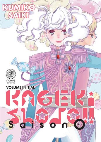 Couverture du livre « Kageki shojo !! : saison 0 » de Kumiko Saiki aux éditions Noeve Grafx