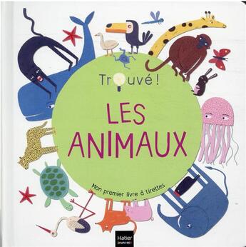 Couverture du livre « Les animaux - trouve ! 1/3 ans » de Gargulakova aux éditions Hatier