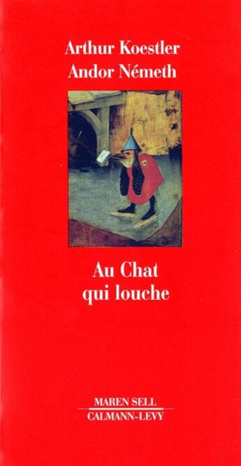 Couverture du livre « Au chat qui louche » de Arthur Koestler et Andor Nemeth aux éditions Calmann-levy