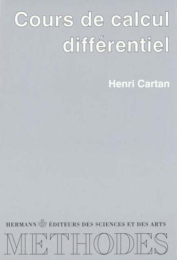 Couverture du livre « Cours de calcul differentiel » de Henri Cartan aux éditions Hermann