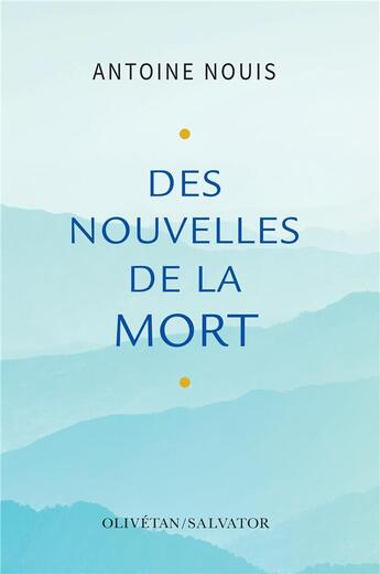 Couverture du livre « Des nouvelles de la mort » de Antoine Nouis aux éditions Salvator