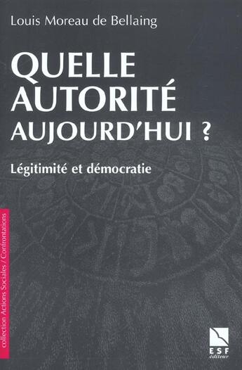 Couverture du livre « Quelle autorite aujourd'hui » de Moreau De Bella aux éditions Esf Social