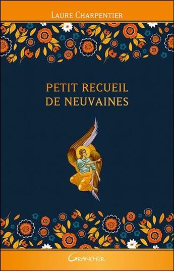 Couverture du livre « Petit recueil de neuvaines » de Laure Charpentier aux éditions Grancher