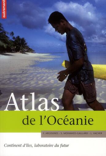 Couverture du livre « Atlas de l'Océanie » de Sarah Mohamed-Gaillard aux éditions Autrement