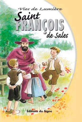 Couverture du livre « Saint François de Sales » de Marie-Therese Fischer et Dominique Bach aux éditions Signe