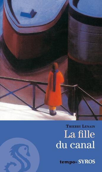 Couverture du livre « La fille du canal » de Thierry Lenian aux éditions Syros