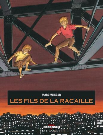 Couverture du livre « Les fils de la racaille » de Vlieger-M aux éditions Delcourt