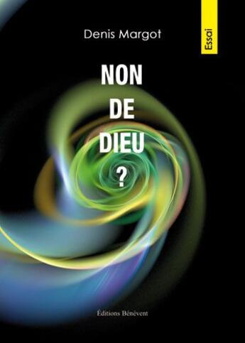 Couverture du livre « Non De Dieu » de Margot aux éditions Benevent