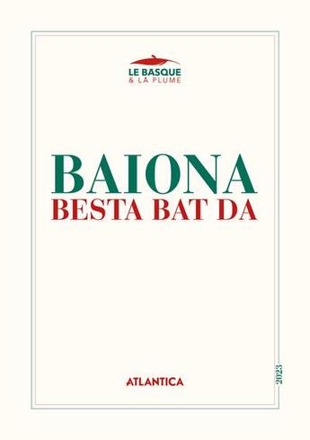 Couverture du livre « Baiona besta bat da » de Collectif Auteurs aux éditions Atlantica