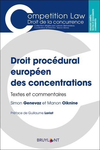 Couverture du livre « Droit procédural européen des concentrations ; textes et commentaires » de Simon Genevaz et Manon Oiknine aux éditions Bruylant