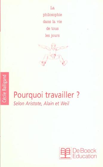 Couverture du livre « Philo - le travail / eleve aristote alain et eric weil » de Balligand aux éditions De Boeck